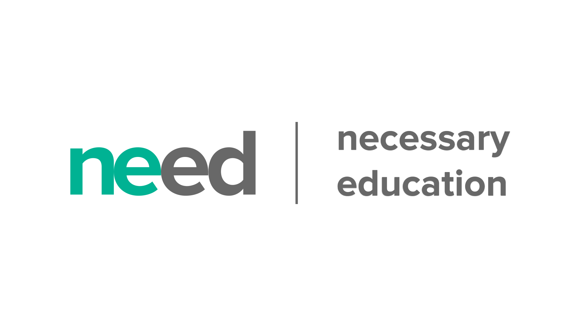 NEED: Necessary Education